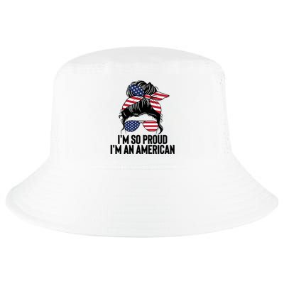 Im An American Funny Usa Flag Citizenship Patriotic Gift Cool Comfort Performance Bucket Hat