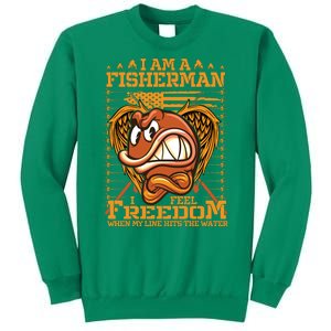 I Am A Fisherman I Feel Freedom When My Line Hits The Water Sweatshirt