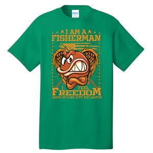 I Am A Fisherman I Feel Freedom When My Line Hits The Water Tall T-Shirt