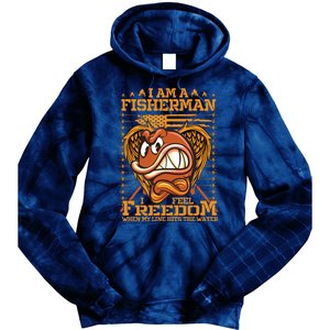 I Am A Fisherman I Feel Freedom When My Line Hits The Water Tie Dye Hoodie