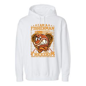 I Am A Fisherman I Feel Freedom When My Line Hits The Water Garment-Dyed Fleece Hoodie