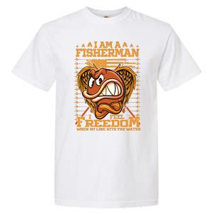 I Am A Fisherman I Feel Freedom When My Line Hits The Water Garment-Dyed Heavyweight T-Shirt