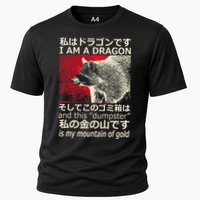 I Am A Dragon And This Dumpster Is My Mountain Cooling Performance Crew T-Shirt