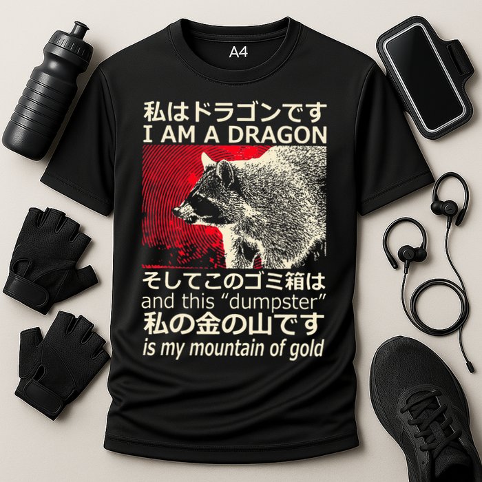 I Am A Dragon And This Dumpster Is My Mountain Cooling Performance Crew T-Shirt