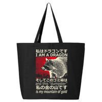 I Am A Dragon And This Dumpster Is My Mountain 25L Jumbo Tote