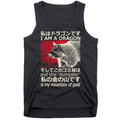 I Am A Dragon And This Dumpster Is My Mountain Tank Top