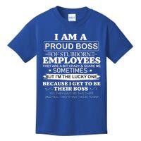 I Am A Proud Boss Of Stubborn Employees They Are Bit Crazy Gift Kids T-Shirt