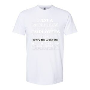 I Am A Proud Boss Of Stubborn Employees They Are Bit Crazy Gift Softstyle CVC T-Shirt