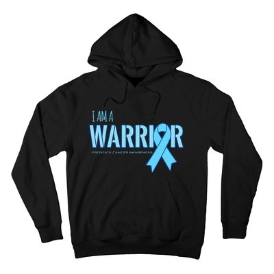 I Am A Warrior Prostate Cancer Awareness Hoodie