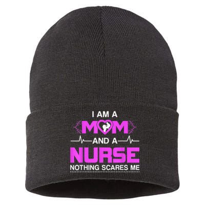 I Am A Mom And A Nurse Nothing Scares Me Funny Nurse Sustainable Knit Beanie