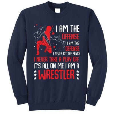 I Am A Wrestler Wrestling Wrestler Fight Coach Sports Tall Sweatshirt