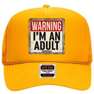 Im An Adult Technically Funny 18th Birthday 18 Year Old High Crown Mesh Back Trucker Hat