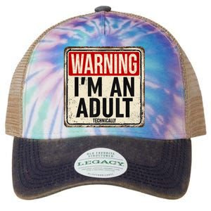 Im An Adult Technically Funny 18th Birthday 18 Year Old Legacy Tie Dye Trucker Hat