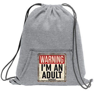 Im An Adult Technically Funny 18th Birthday 18 Year Old Sweatshirt Cinch Pack Bag