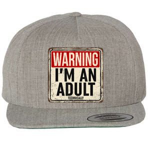 Im An Adult Technically Funny 18th Birthday 18 Year Old Wool Snapback Cap