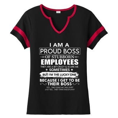 I Am A Proud Boss Of Stubborn Employees They Are Bit Crazy Ladies Halftime Notch Neck Tee