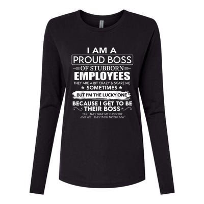 I Am A Proud Boss Of Stubborn Employees They Are Bit Crazy Womens Cotton Relaxed Long Sleeve T-Shirt