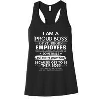 I Am A Proud Boss Of Stubborn Employees They Are Bit Crazy Women's Racerback Tank