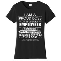 I Am A Proud Boss Of Stubborn Employees They Are Bit Crazy Women's T-Shirt