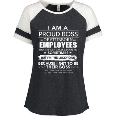 I Am A Proud Boss Of Stubborn Employees They Are Bit Crazy Enza Ladies Jersey Colorblock Tee