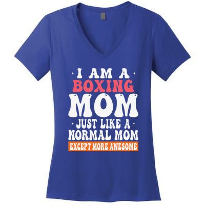 I Am A Boxing Mom Just Like Normal Mom Except More Awesome Women's V-Neck T-Shirt