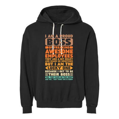 I Am A Proud Boss Of Freaking Awesome Employees Funny Funny Gift Garment-Dyed Fleece Hoodie
