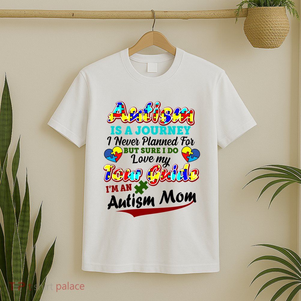 I'm An Autism Mom Tour Guide Quote T-Shirt