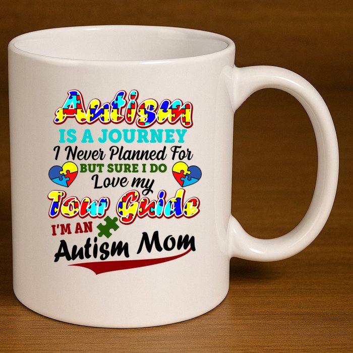 I'm An Autism Mom Tour Guide Quote 11oz C Handle Ceramic Mug