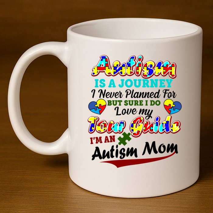 I'm An Autism Mom Tour Guide Quote 11oz C Handle Ceramic Mug