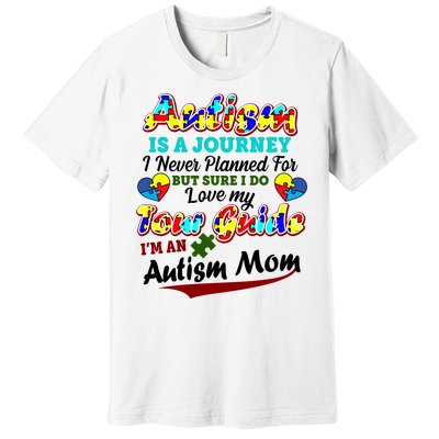 I'm An Autism Mom Tour Guide Quote Premium T-Shirt