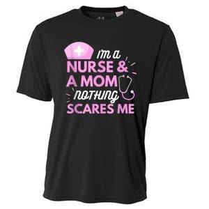 I Am A Mom And A Nurse Nothing Scares Me Funny Nurse Cooling Performance Crew T-Shirt