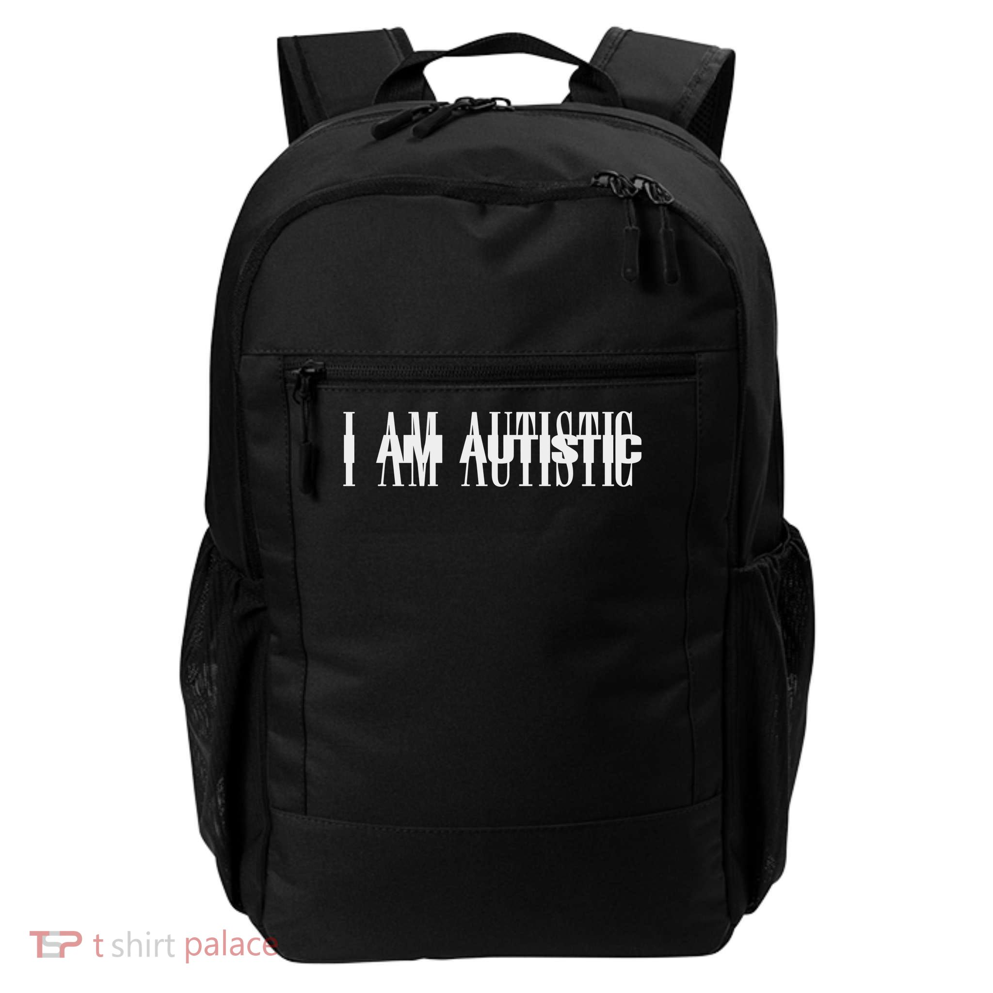 I Am Autistic Autism Awareness Month Daily Commute Backpack