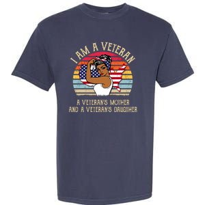 I Am A Veteran Veteran's Mother And Daughter Garment-Dyed Heavyweight T-Shirt