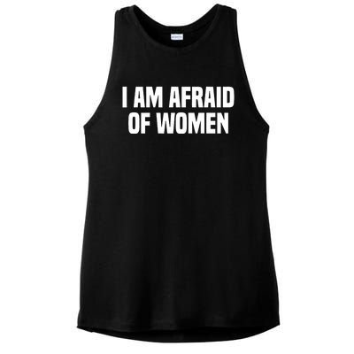 I Am Afraid Of Women Funny Ladies PosiCharge Tri-Blend Wicking Tank