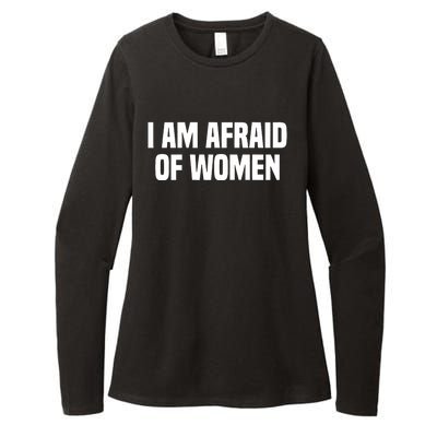 I Am Afraid Of Women Funny Womens CVC Long Sleeve Shirt