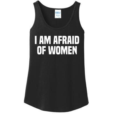 I Am Afraid Of Women Funny Ladies Essential Tank