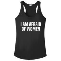 I Am Afraid Of Women Funny Ladies PosiCharge Competitor Racerback Tank