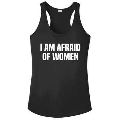 I Am Afraid Of Women Funny Ladies PosiCharge Competitor Racerback Tank