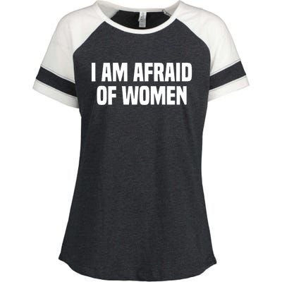 I Am Afraid Of Women Funny Enza Ladies Jersey Colorblock Tee