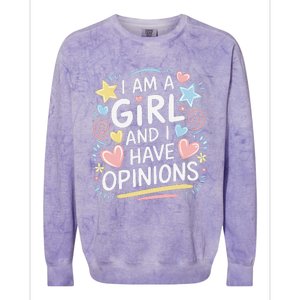 I Am A Girl And I Have Opinions Funny Women Mother Colorblast Crewneck Sweatshirt