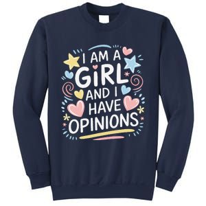 I Am A Girl And I Have Opinions Funny Women Mother Sweatshirt