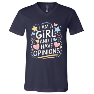 I Am A Girl And I Have Opinions Funny Women Mother V-Neck T-Shirt