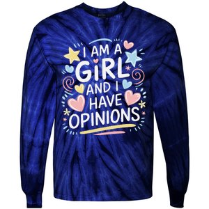 I Am A Girl And I Have Opinions Funny Women Mother Tie-Dye Long Sleeve Shirt