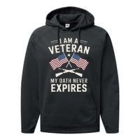 I Am A Veteran My Oath Never Expires Veteran Day Dad Grandpa Performance Fleece Hoodie