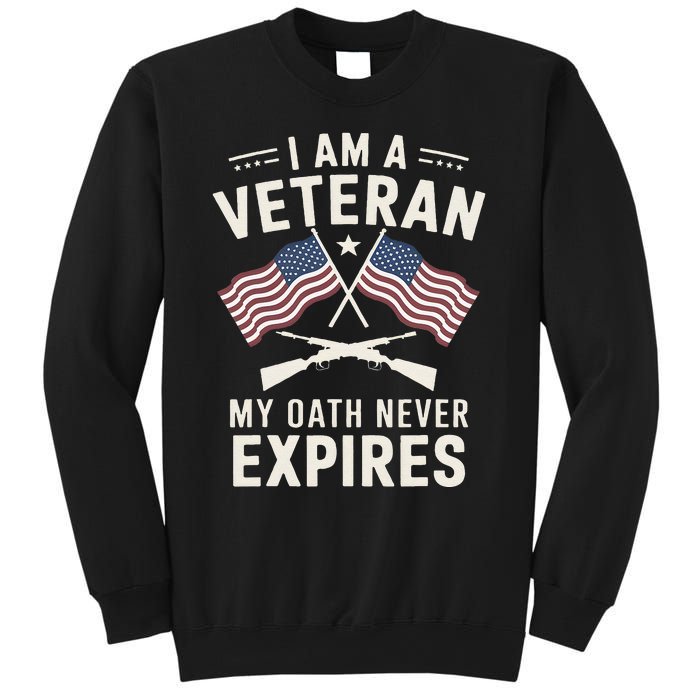 I Am A Veteran My Oath Never Expires Veteran Day Dad Grandpa Sweatshirt