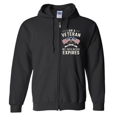 I Am A Veteran My Oath Never Expires Veteran Day Dad Grandpa Full Zip Hoodie