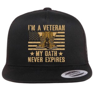 I Am A Veteran My Oath Never Expires Veteran Day Usa Flag Flat Bill Trucker Hat