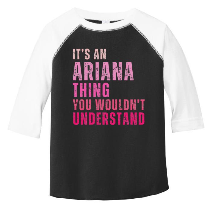 ItS An Ariana Thing You WouldnT Understand Ariana Vintage Toddler Fine Jersey T-Shirt