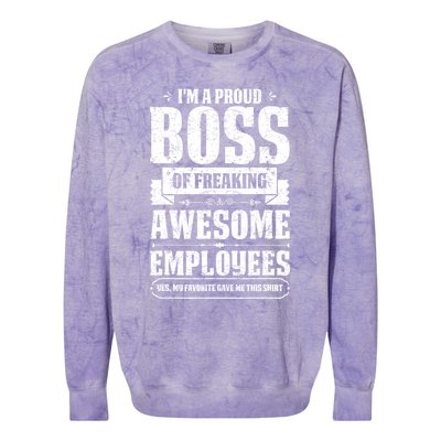 I Am A Proud Boss Of Freaking Awesome Employees Funny Meaningful Gift Colorblast Crewneck Sweatshirt