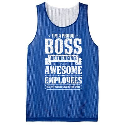 I Am A Proud Boss Of Freaking Awesome Employees Funny Meaningful Gift Mesh Reversible Basketball Jersey Tank